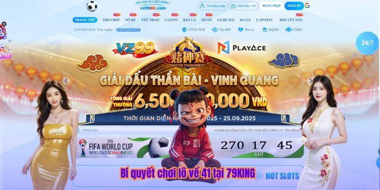 Lô Về 41 – Bí Quyết Chinh Phục Phần Thưởng Lô Đề Cùng 79KING Bí quyết chơi lô về 41 tại 79KING