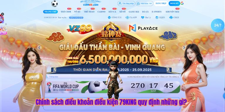 Điều Khoản Điều Kiện Chính sách điều khoản điều kiện 79KING quy định những gì?