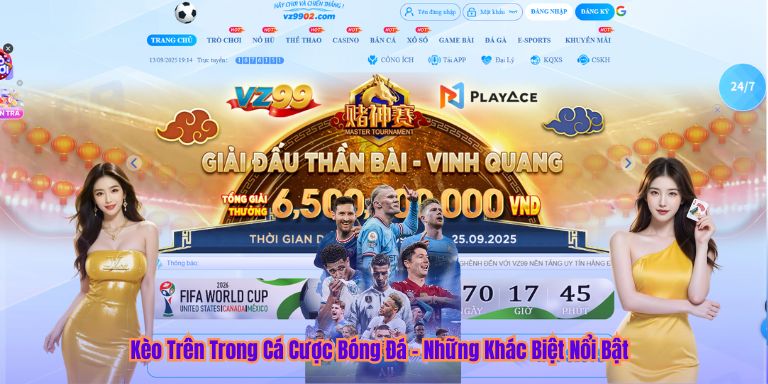 Kèo Trên Trong Cá Cược Bóng Đá – Những Khác Biệt Nổi Bật Kèo Trên Trong Cá Cược Bóng Đá – Những Khác Biệt Nổi Bật