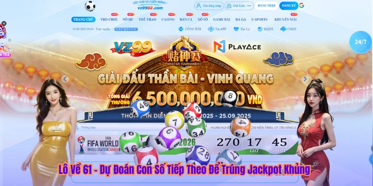 Lô Về 61 – Dự Đoán Con Số Tiếp Theo Để Trúng Jackpot Khủng Lô Về 61 – Dự Đoán Con Số Tiếp Theo Để Trúng Jackpot Khủng