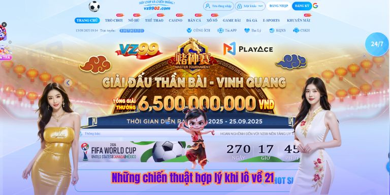 Lô Về 21 Thì Tân Binh Nên Đánh Con Gì Để Được Đổi Đời Những chiến thuật hợp lý khi lô về 21