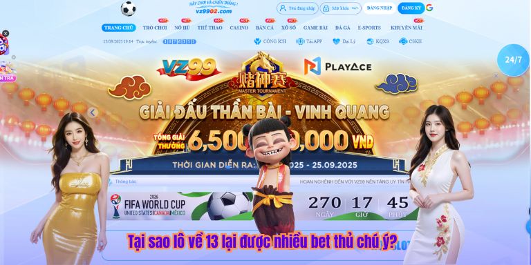Lô Về 13 – Những Con Số Quan Trọng Liên Quan Để Giành Chiến Thắng Tại sao lô về 13 lại được nhiều bet thủ chú ý?
